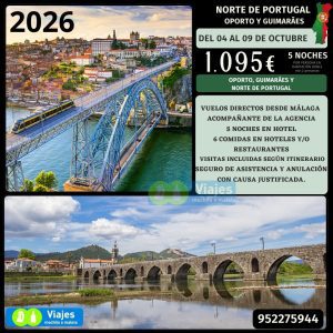 NORTE DE PORTUGAL, OPORTO Y GUIMARAES DEL 04 AL 09 OCTUBRE