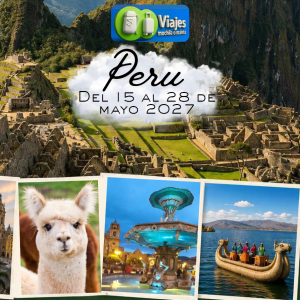 PERÚ del 15 al 28 de MAYO de 2027